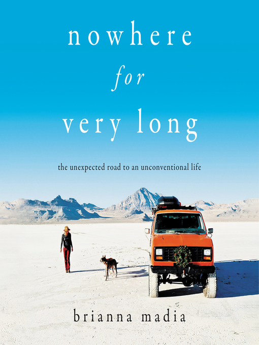 Title details for Nowhere for Very Long by Brianna Madia - Wait list